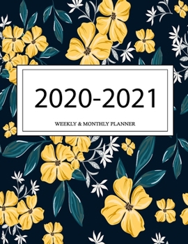 2020 - 2021 Weekly And Monthly Planner: Calendar Schedule + Organizer | Inspirational Quotes (2020-2021 Academic Planners