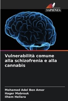 Paperback Vulnerabilità comune alla schizofrenia e alla cannabis [Italian] Book