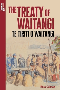 Paperback The Treaty of Waitangi: Te Tiriti o Waitangi Book