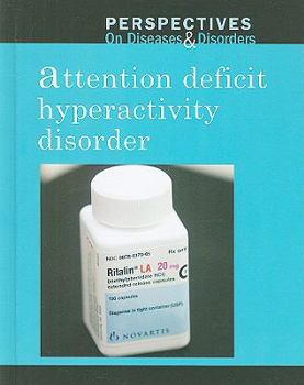 Attention Deficit Hyperactivity Disorder: ADHD