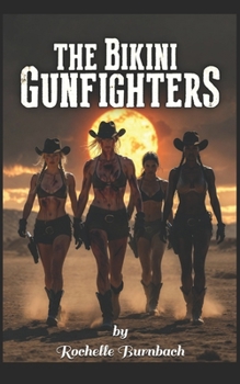 Paperback The Bikini Gunfighters Book