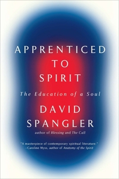 Paperback Apprenticed To Spirit: The Education of a Soul Book