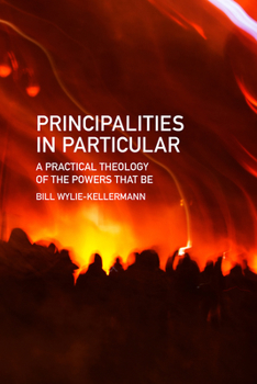 Paperback Principalities in Particular: A Practical Theology of the Powers That Be Book