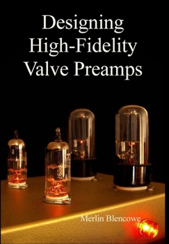 Hardcover Designing High-Fidelity Valve Preamps Book