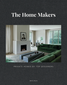 Hardcover The Home Makers: Private Homes by Top Designers Book