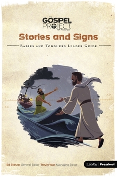 Spiral-bound The Gospel Project for Preschool: Babies and Toddlers Leader Guide - Volume 8: Stories and Signs: Volume 8 Book