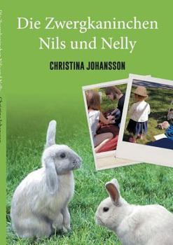 Paperback Die Zwergkaninchen Nils und Nelly [German] Book