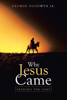 Paperback Why Jesus Came: Seeking the Lost Book
