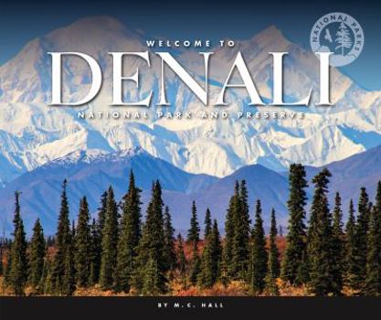 Library Binding Welcome to Denali National Park and Preserve Book