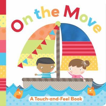 Board book On the Move: A Touch-And-Feel Book