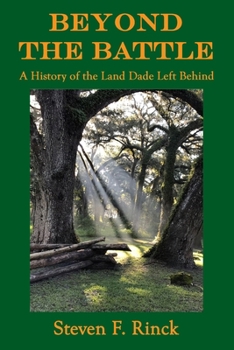 Paperback Beyond the Battle: A History of the Land Dade Left Behind Book