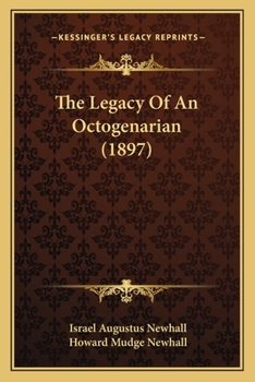 Paperback The Legacy Of An Octogenarian (1897) Book