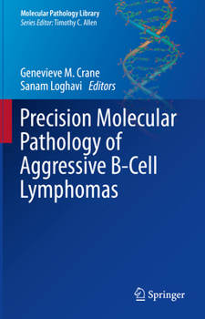 Hardcover Precision Molecular Pathology of Aggressive B-Cell Lymphomas Book