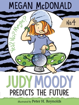 Judy Moody Predicts the Future - Book #4 of the Judy Moody