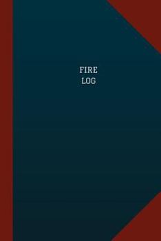 Fire Log (Logbook, Journal - 124 pages, 6" x 9"): Fire Logbook (Blue Cover, Medium)