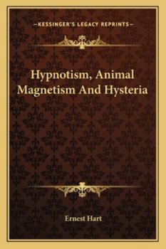 Paperback Hypnotism, Animal Magnetism And Hysteria Book