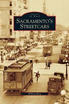 Sacramento's Streetcars - Book  of the Images of Rail