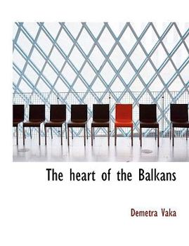 Paperback The Heart of the Balkans Book