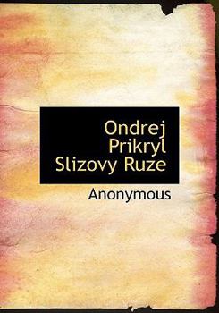 Hardcover Ondrej Prikryl Slizovy Ruze [Czech] Book
