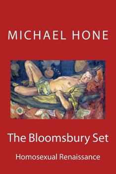 Paperback The Bloomsbury Set: Homosexual Renaissance Book