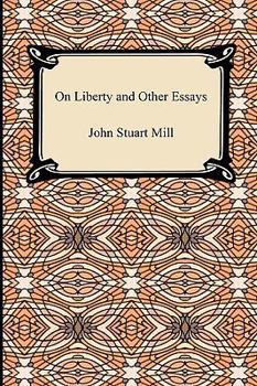 On Liberty and Other Essays