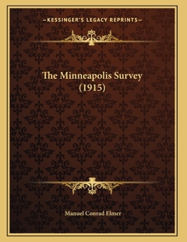 The Minneapolis Survey: Report of Manuel C. Elmer, Director of Survey, University of Kansas, to the Minneapolis Social Survey Committee, Minneapolis, Kansas