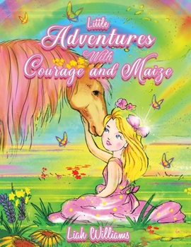 Paperback Little Adventures with Courage and Maize Book