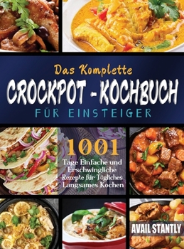 Hardcover Das Komplette Crockpot-Kochbuch für Einsteiger [German] Book