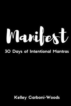 Paperback Manifest: 30 Days of Intentional Mantras Book