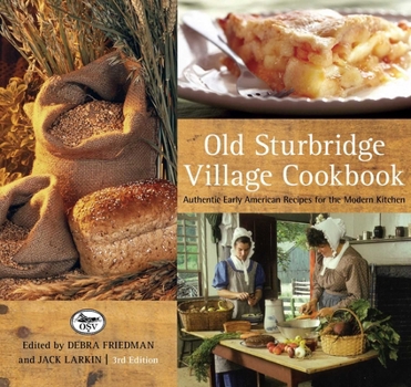 Paperback Old Sturbridge Village Cookbook: Authentic Early American Recipes For The Modern Kitchen Book