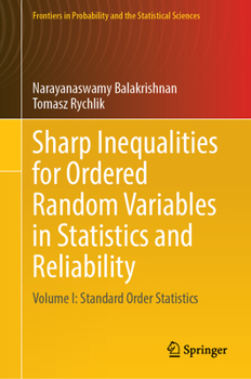 Hardcover Sharp Inequalities for Ordered Random Variables in Statistics and Reliability: Volume I: Standard Order Statistics Book