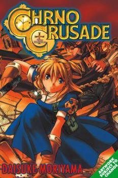 Chrono Crusade Volume 2 - Book #2 of the Chrno Crusade