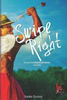 Paperback Swipe Right ( Susquehanna River Series Novella): The Susquehanna River Series Book