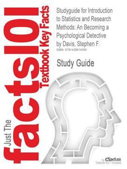 Paperback Studyguide for Introduction to Statistics and Research Methods: An Becoming a Psychological Detective by Davis, Stephen F., ISBN 9780131505117 Book