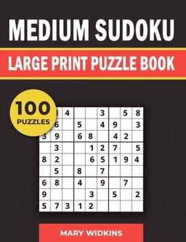 Paperback Medium Sudoku Large Print Puzzle Book 100 Puzzles: Logic Activity Book For Adults [Large Print] Book