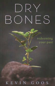 Paperback Dry Bones: Redeeming Your Past Book