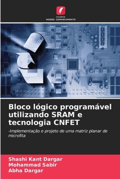 Paperback Bloco lógico programável utilizando SRAM e tecnologia CNFET [Portuguese] Book