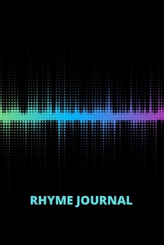 Rhyme Journal: Blank Staff and Manuscript Lined Sheets for Lyrics, Hooks and Verses For the Aspiring Hip Hop Artists or Musician