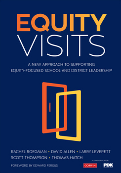 Paperback Equity Visits: A New Approach to Supporting Equity-Focused School and District Leadership Book