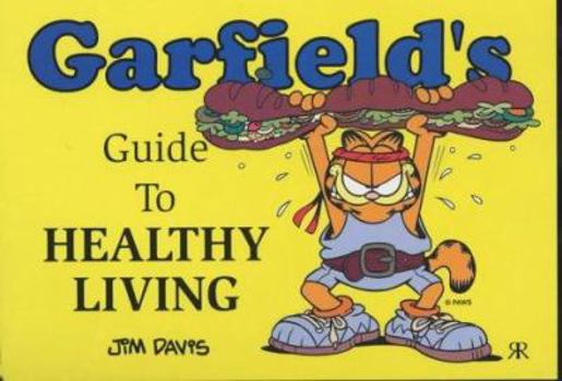 Garfield's Guide to Healthy Living (Garfield Theme Books) - Book  of the Garfield's Guide To