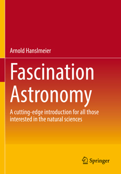 Paperback Fascination Astronomy: A Cutting-Edge Introduction for All Those Interested in the Natural Sciences Book