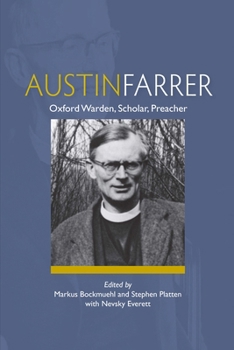 Paperback Austin Farrer: Oxford Warden, Scholar, Preacher Book