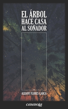 Paperback El árbol hace casa al soñador [Spanish] Book