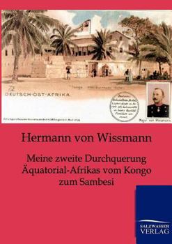 Paperback Meine zweite Durchquerung Äquatorial-Afrikas vom Kongo zum Sambesi [German] Book