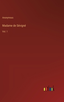 Hardcover Madame de Sévigné: Vol. 1 Book