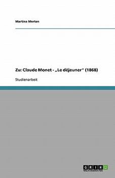 Paperback Zu: Claude Monet - "Le déjeuner" (1868) [German] Book