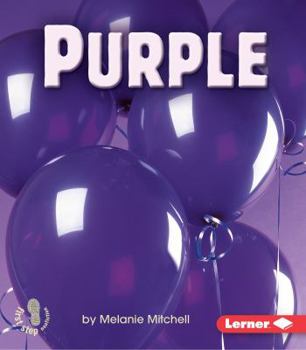 Purple (First Step Nonfiction) - Book  of the First Step Nonfiction: Colors