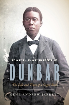 Hardcover Paul Laurence Dunbar: The Life and Times of a Caged Bird Book