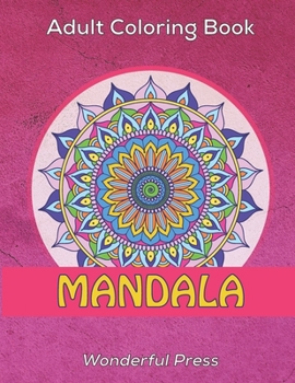 Paperback MANDALA Adult Coloring Book: 50 Mandalas to Relieve Stress and to Achieve a DeepSsense of Calm and Well-Being Book
