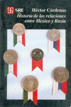 Paperback Historia de Las Relaciones Entre Mexico y Rusia [Spanish] Book